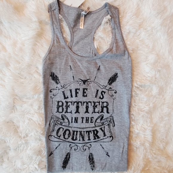 Tops - "LIFE IS  BETTER IN THE COUNTRY "